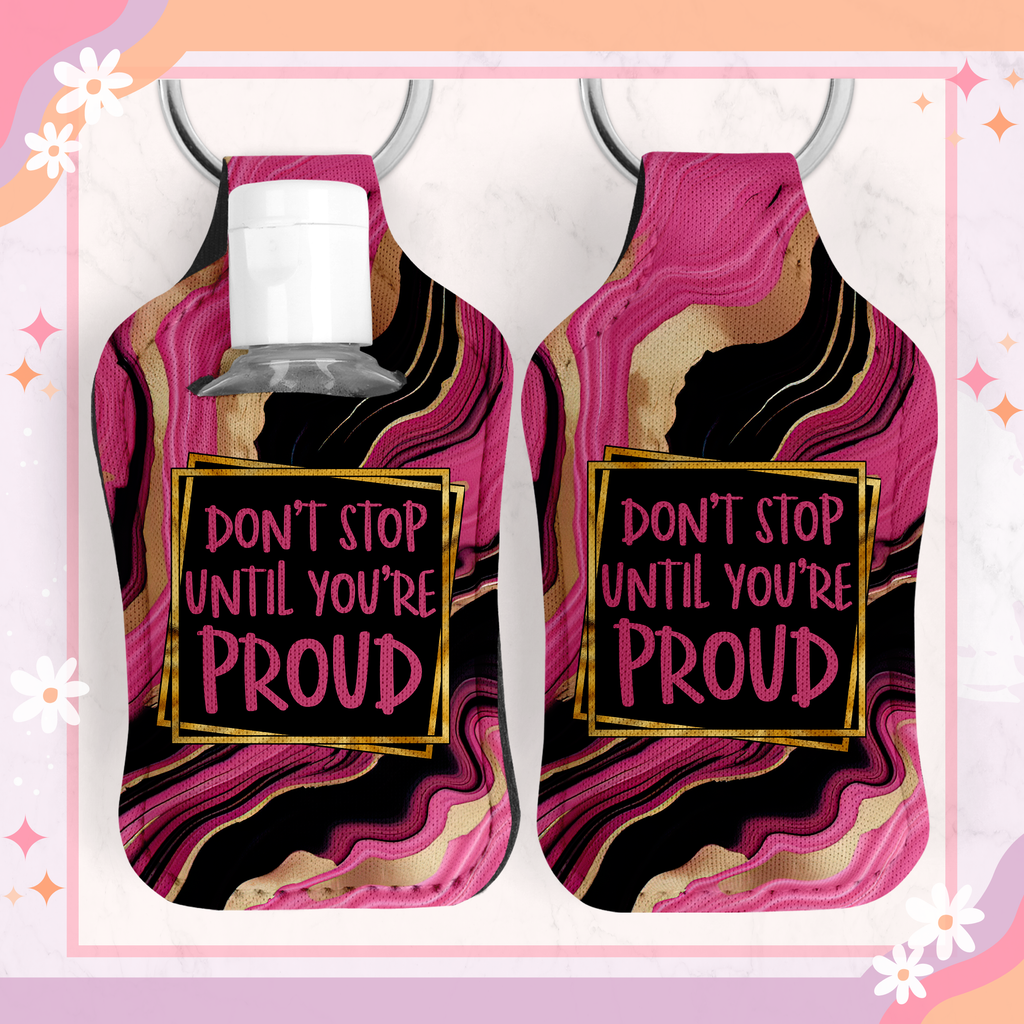 Don't Stop Until You're Proud