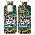 I'm Not Rude...You're Sensitive