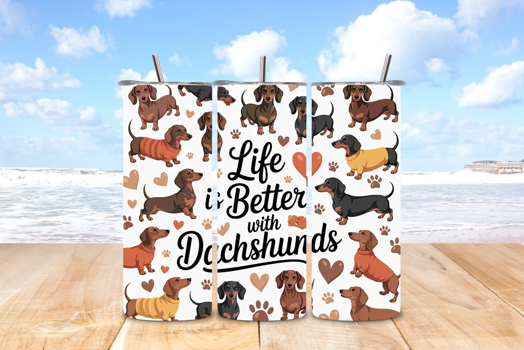 Life is Better with Dachshunds